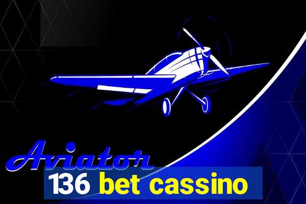 136 bet cassino